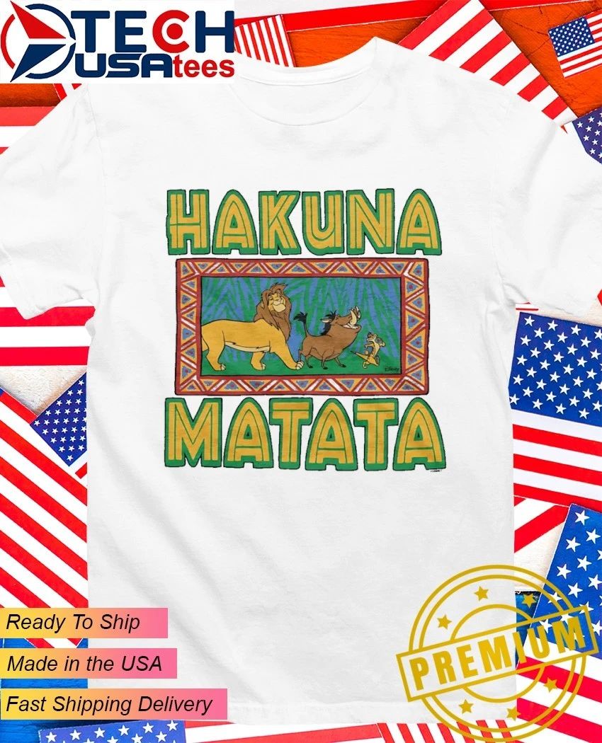 The Lion King Hakuna Matata shirt