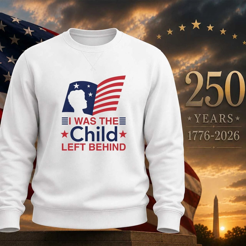 I Was The Child Left Behind Shirt