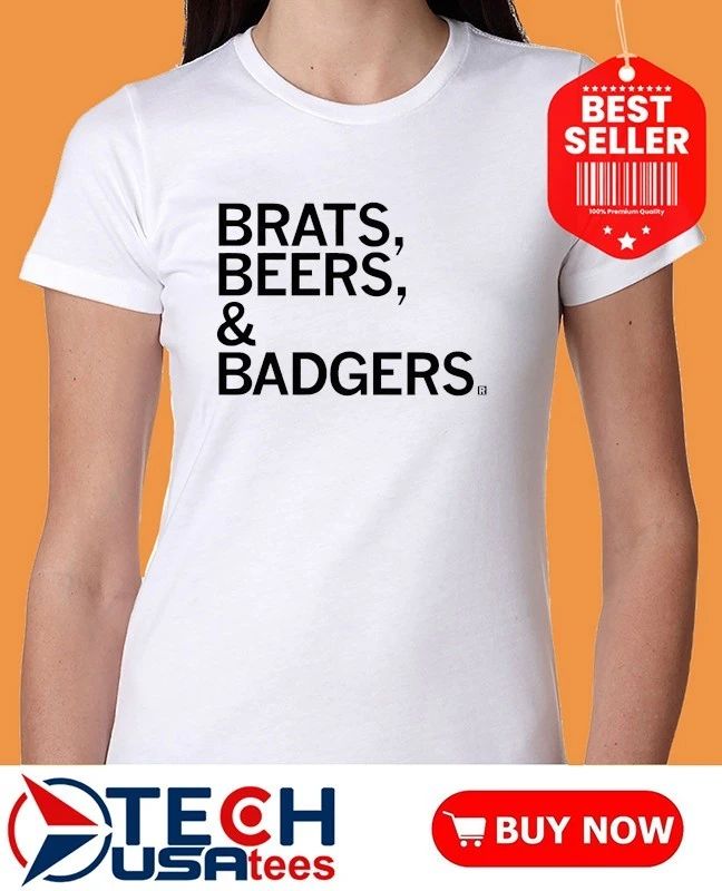 Brats beers and badgers shirt