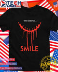 What makes you smile shirt