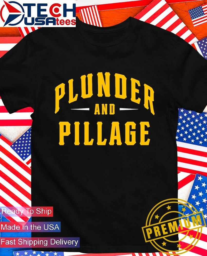 Plunder and Pillage Pittsburgh Pirates Baseball shirt