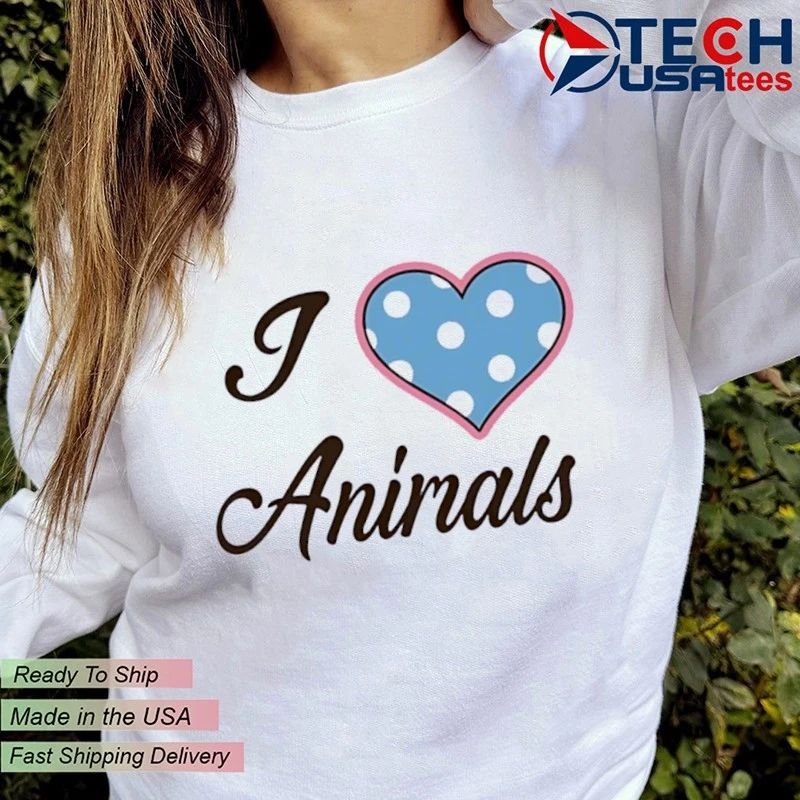 I love animals shirt