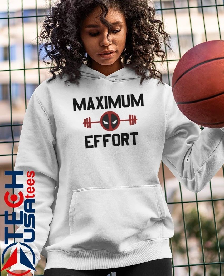 Maximum Effort Deadpool Gym shirt