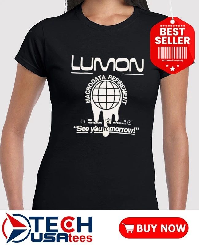 Lumon Macrodata Refinement see you tomorrow shirt