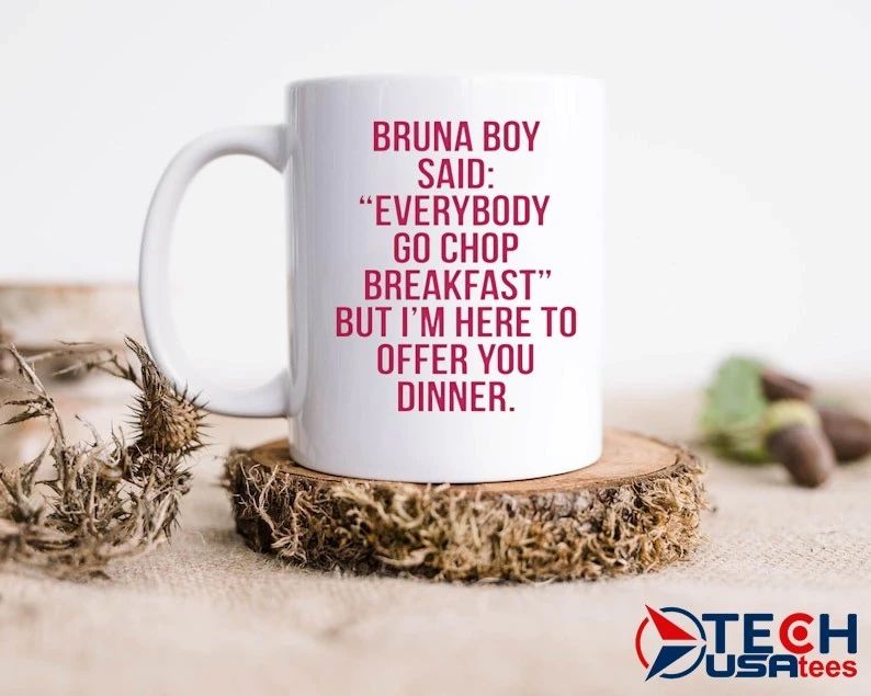 Burna Boy said everybody go chop breakfast shirt