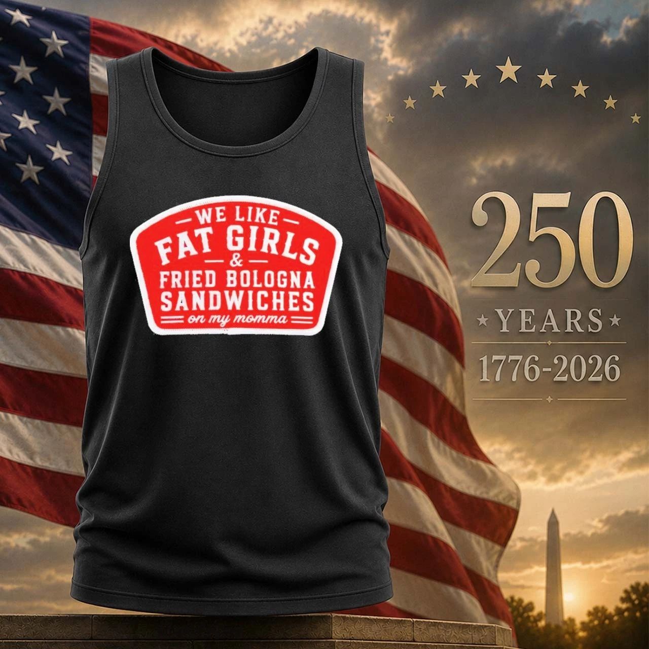 We Like Fat Girls And Fried Bologna Sandwiches On My Momma Shirt