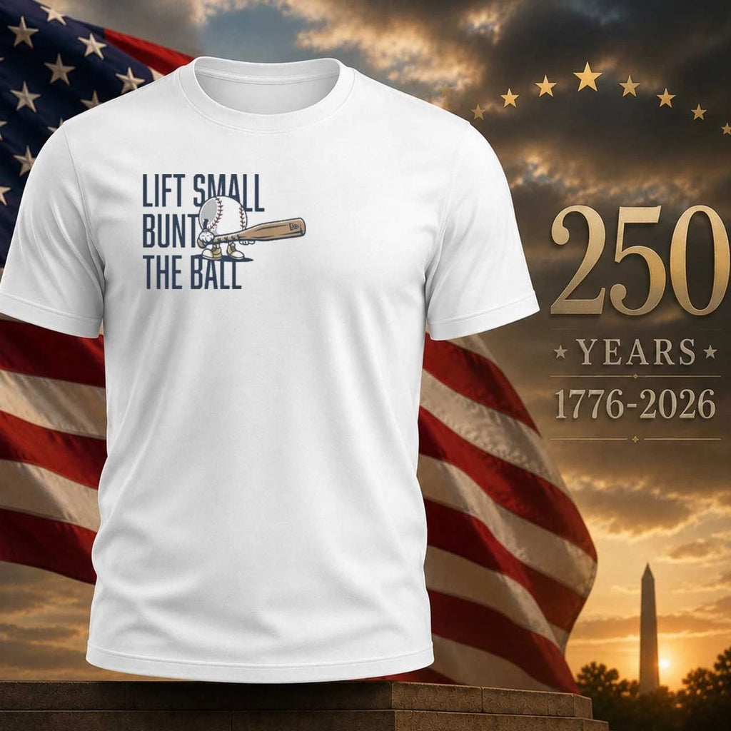 Lift Small Bunt the Ball Shirt