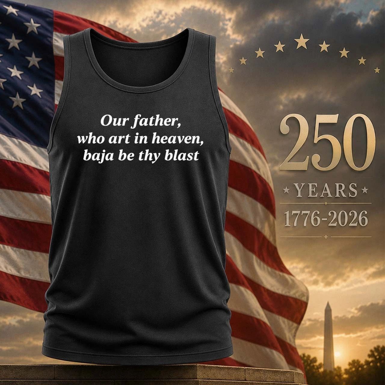 Our Father, Who Art In Heaven, Baja Be Thy Blast Shirt