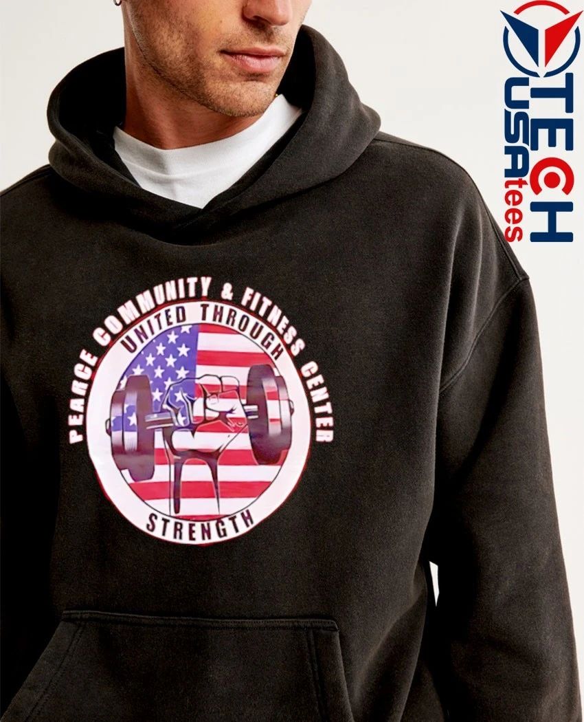 Pearce Community and Fitness Center United Through Strength America’s 250th shirt
