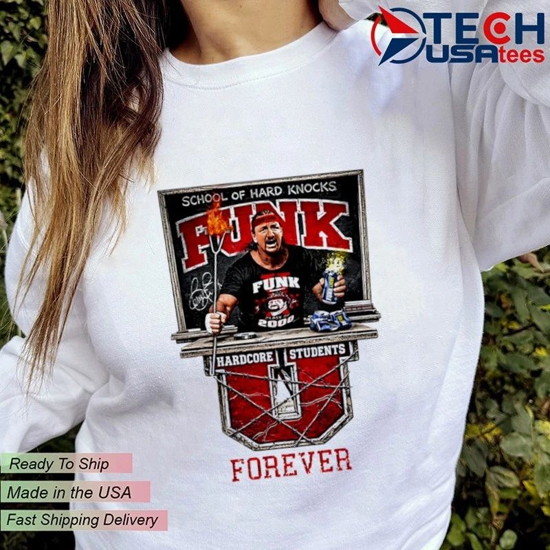 Terry Funk School of Hard Knocks Funk Forever shirt