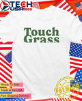 Touch Grass shirt