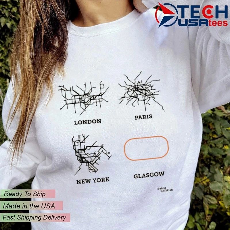 London Paris New York Glasgow Being Scottish shirt