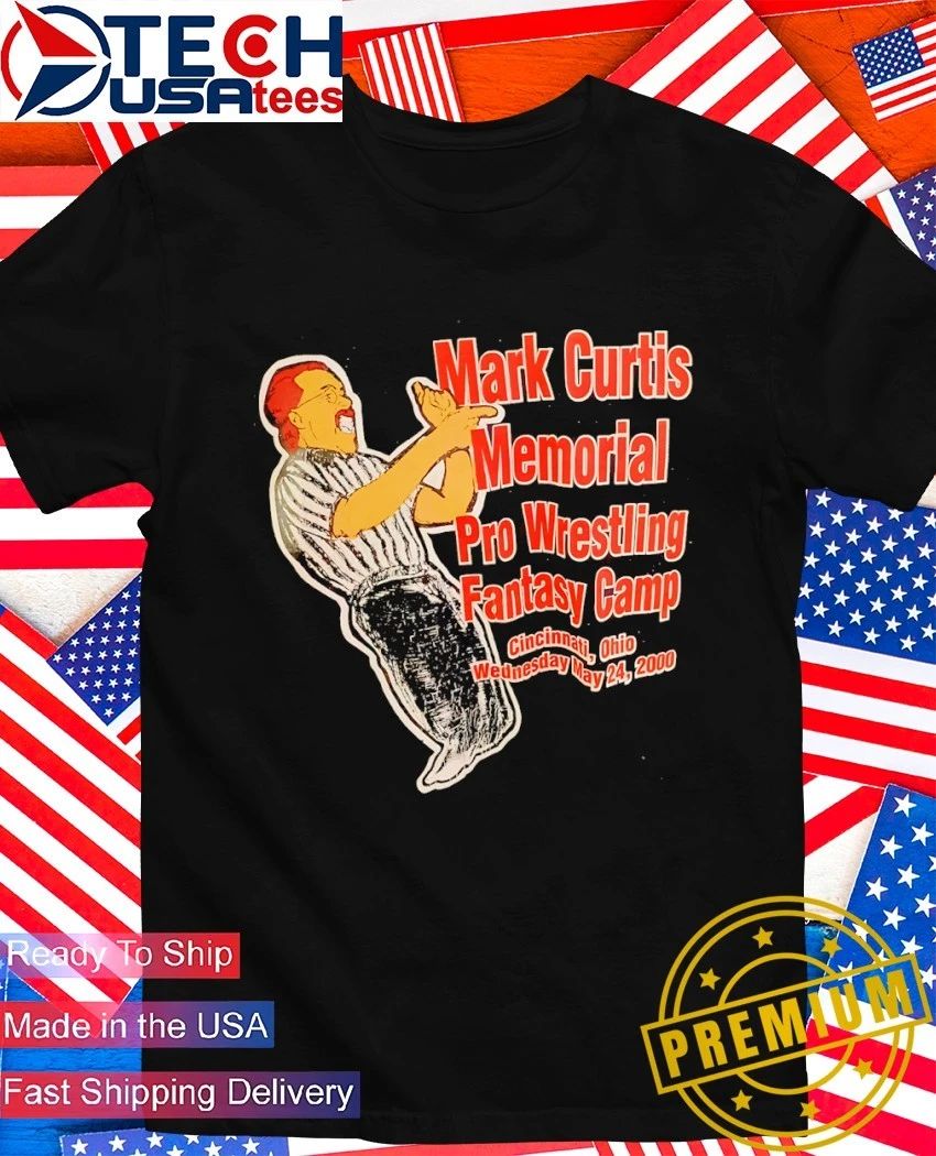 Mark Curtis Memorial Pro Wrestling Fantasy Camp Cincinnati Ohio 2000 shirt