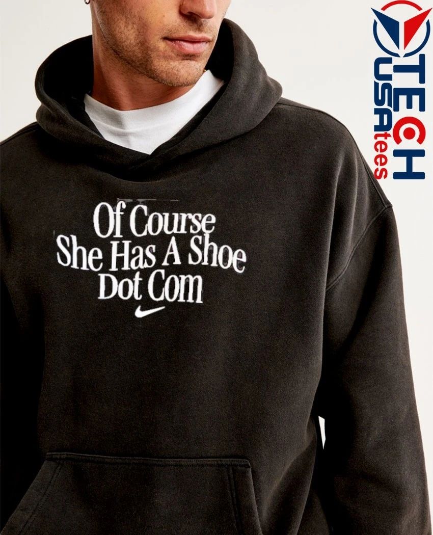 Of course she has a shoe dot com shirt