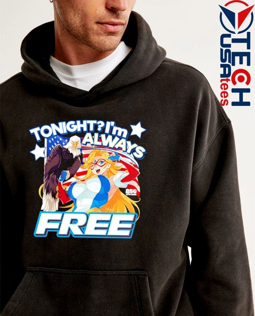 Tonight I’m always free America’s 250th shirt