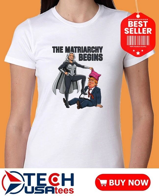 The Matriarchy Begins Mature Superheroine Trump funny shirt