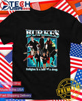 Burkes religion is a hell of a drug shirt
