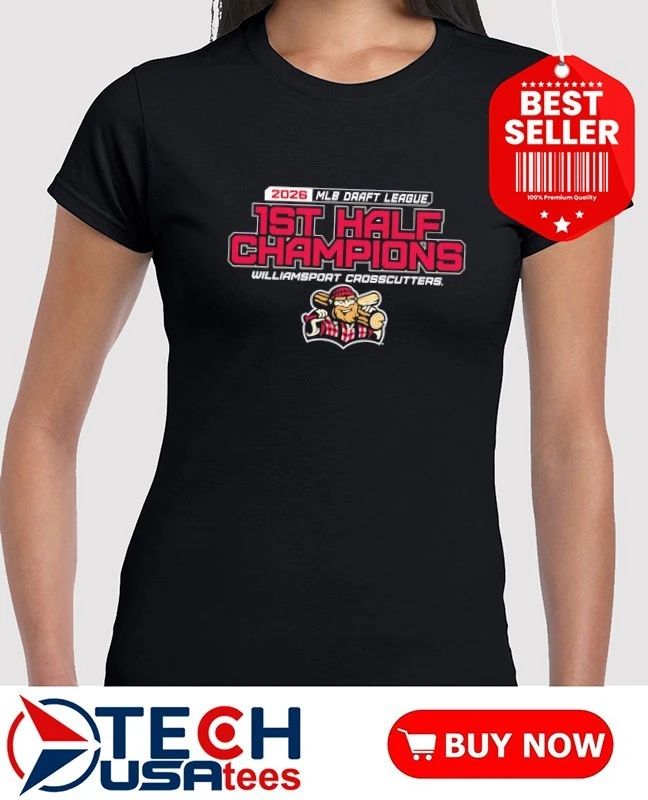 2026 MLB Draft League First Half Champions Williamsport Crosscutters shirt