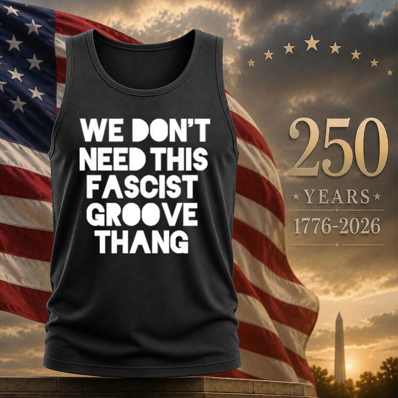 We Don’t Need This Fascist Groove Thang Shirt