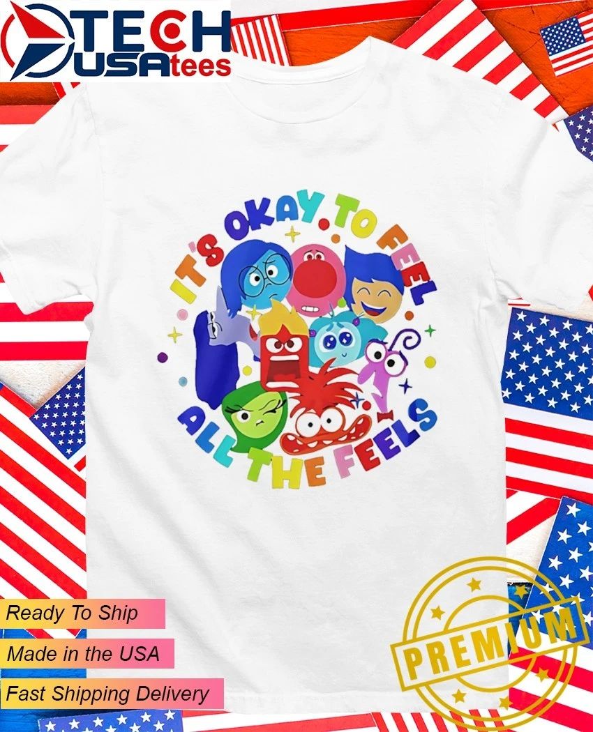 Inside Me it’s okay to feel all the feels shirt