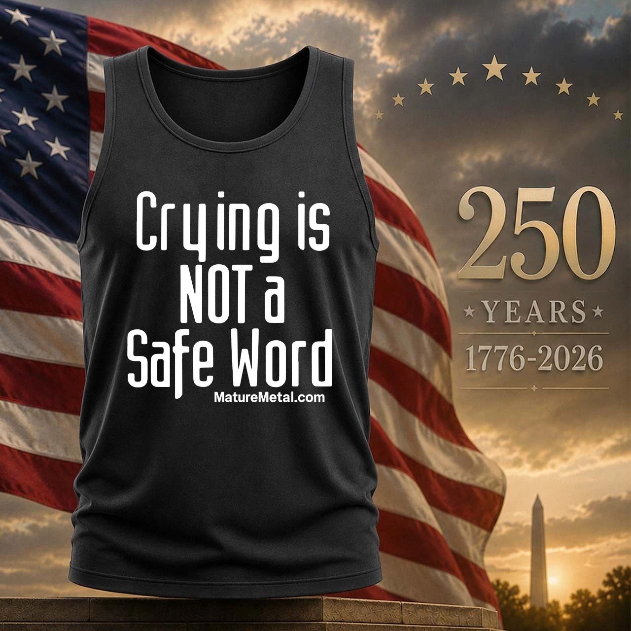 Crying is not a safe word shirt