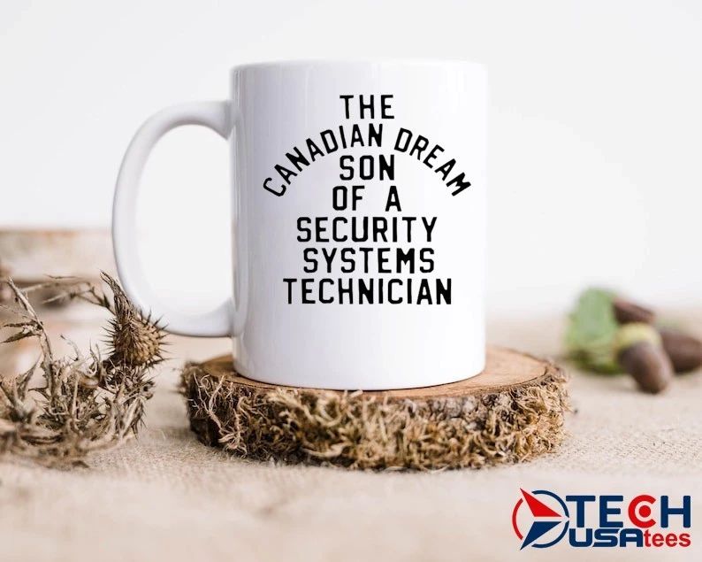 The Canadian dream son of a security system technician shirt