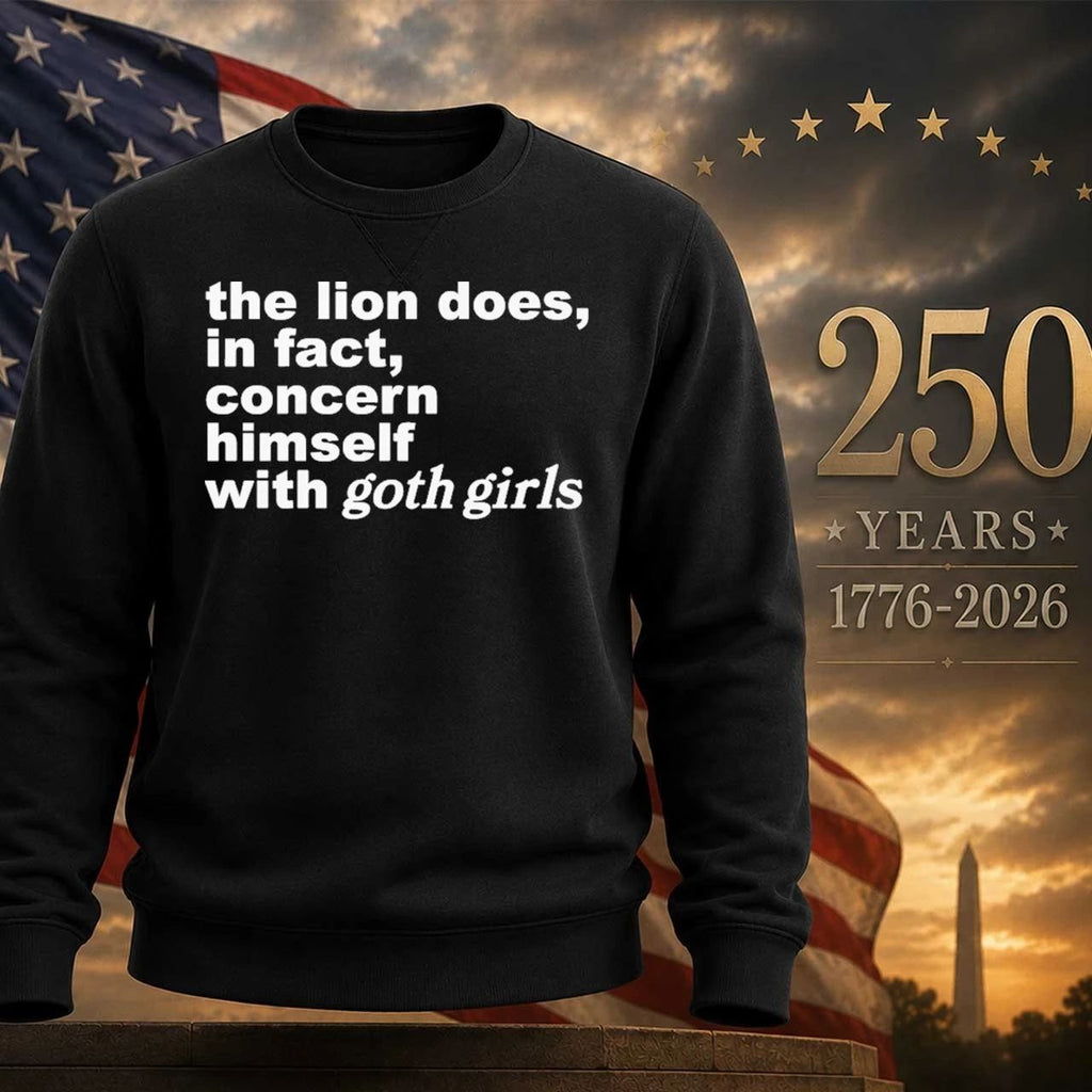 The Lion Does In Fact Concern Himself With Goth Girls Shirt