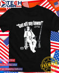 John Burns get off my lawn shirt