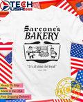 Sarcone’s Bakery it’s all about the bread shirt