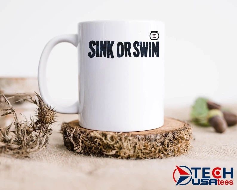 Sink or swim shirt