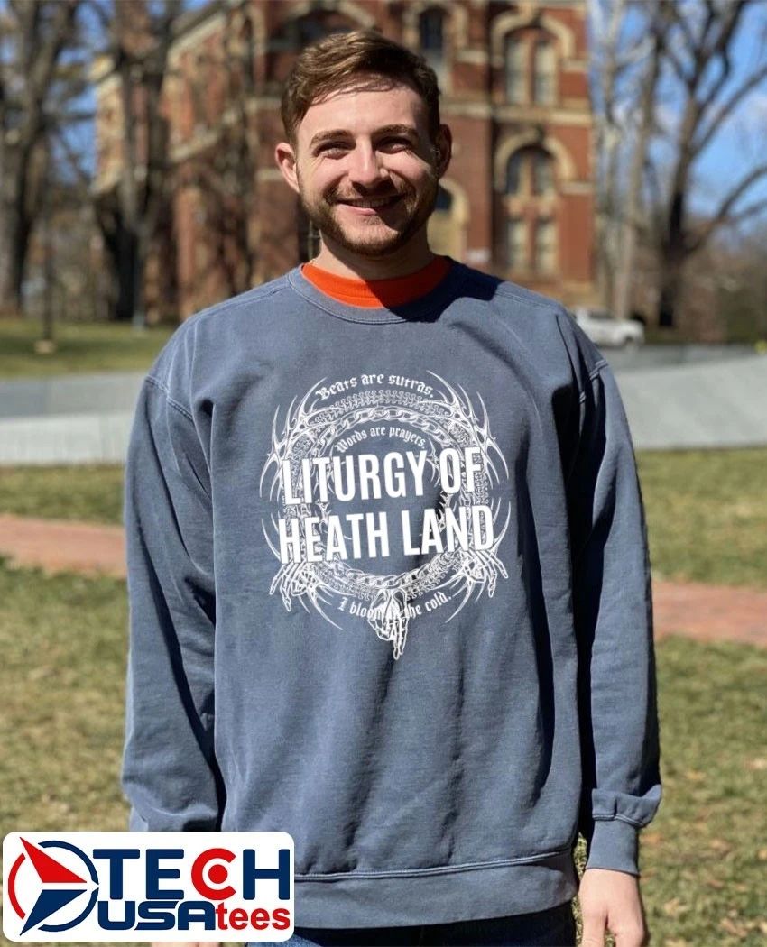 Liturgy of Heath Land shirt