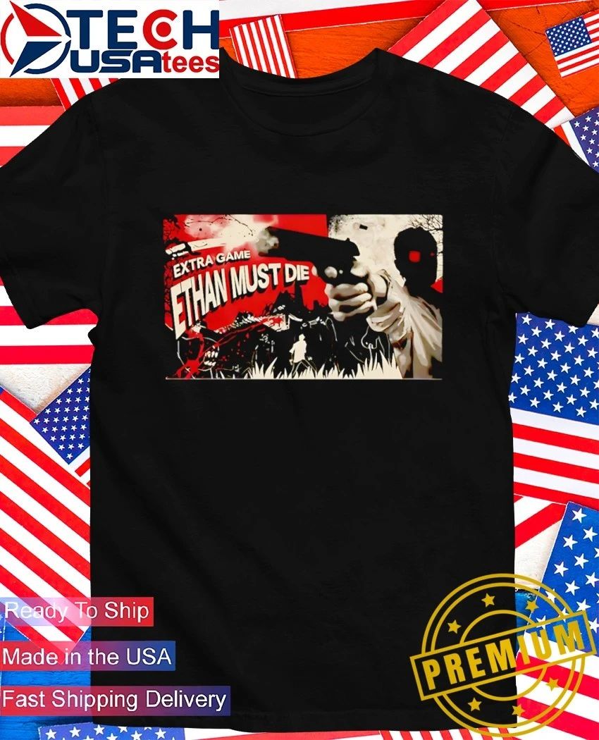 Extra Game Ethan must die shirt