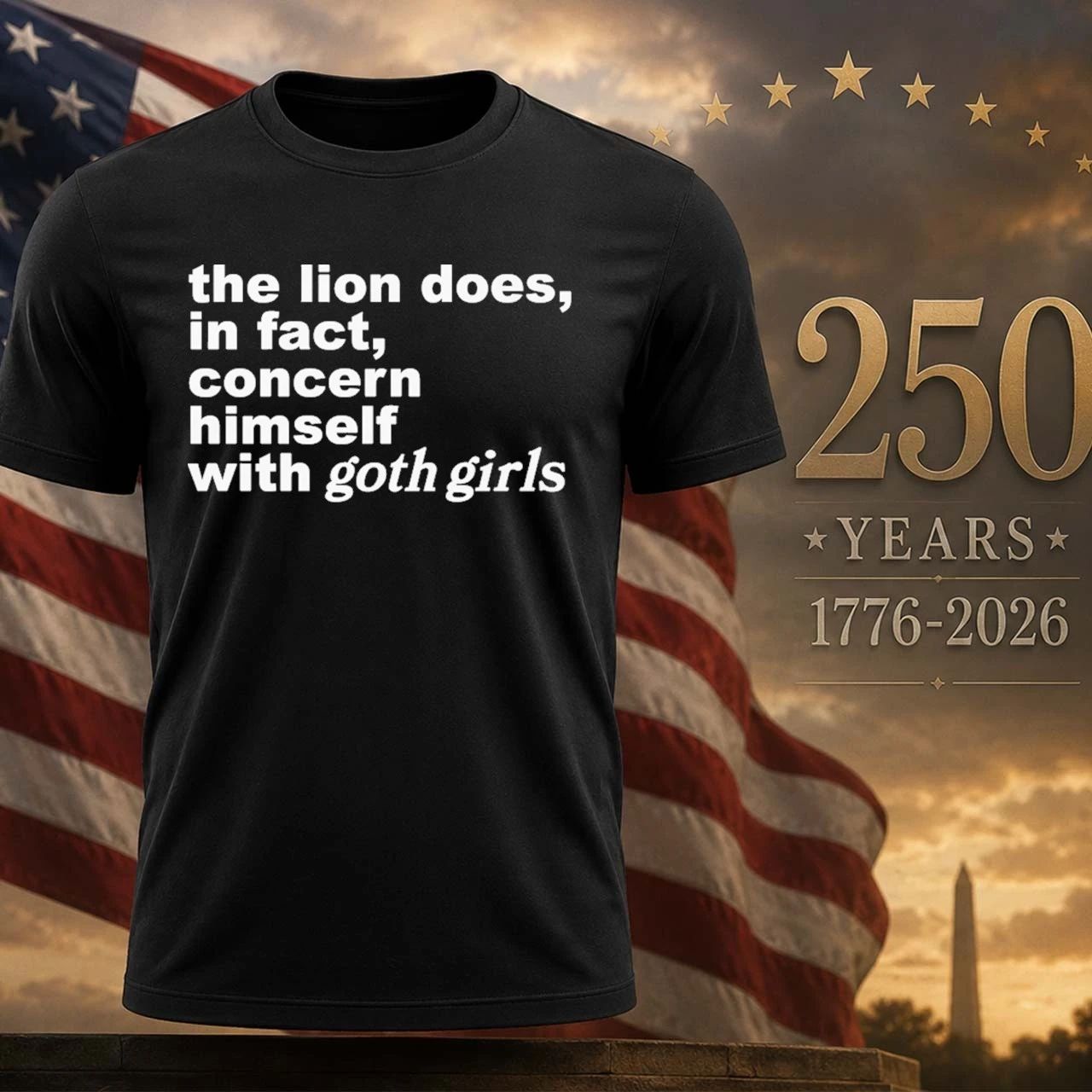 The Lion Does In Fact Concern Himself With Goth Girls Shirt