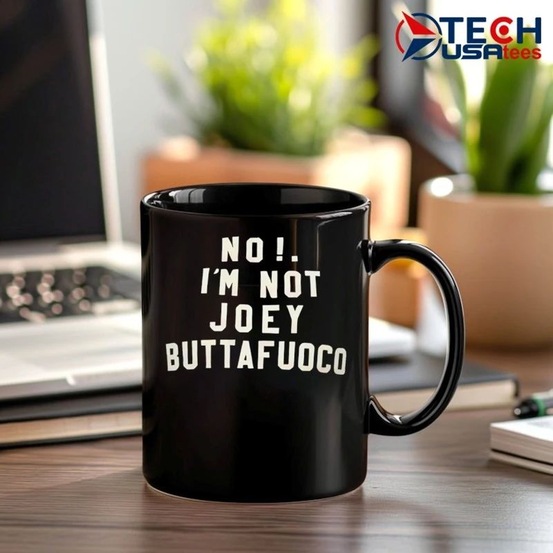 No I’m not Joey Buttafuoco shirt
