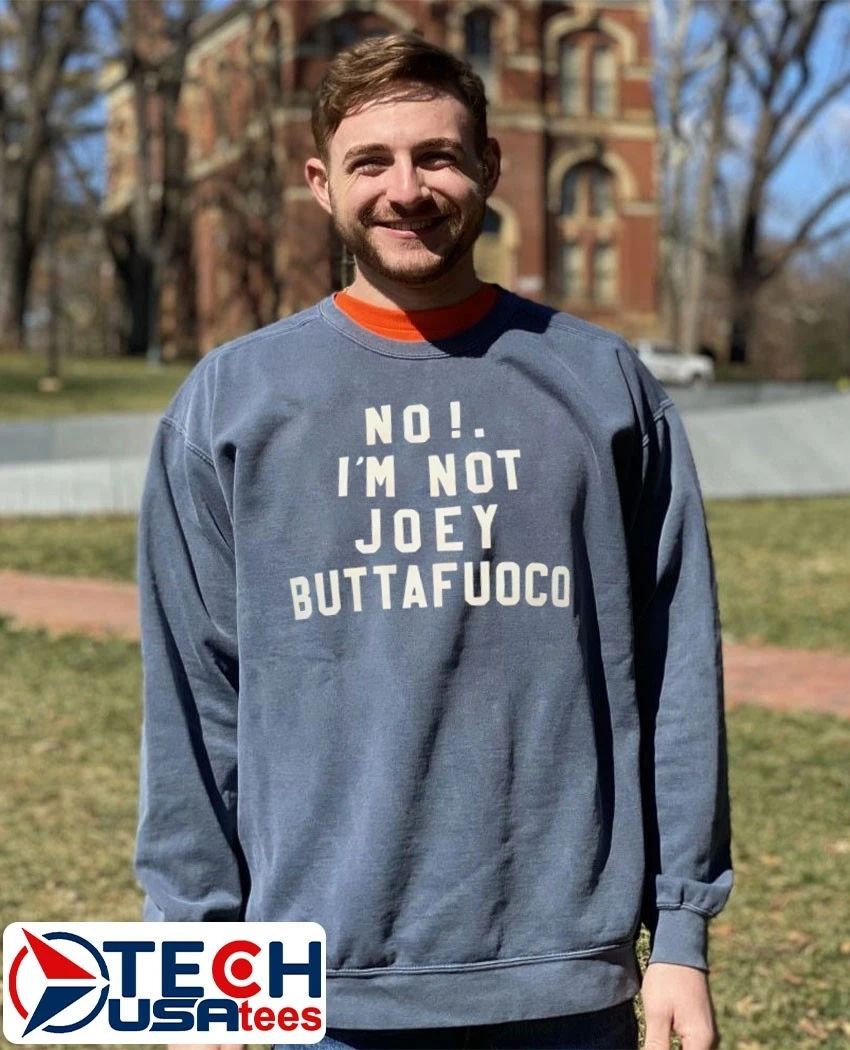 No I’m not Joey Buttafuoco shirt