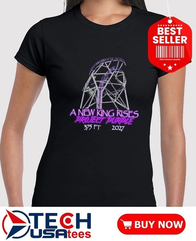 A New King Rises Project Purple 375 FT 2027 shirt