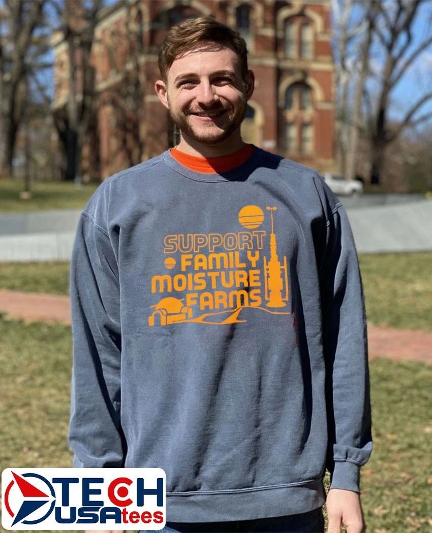 Support Family Moisture Farms shirt