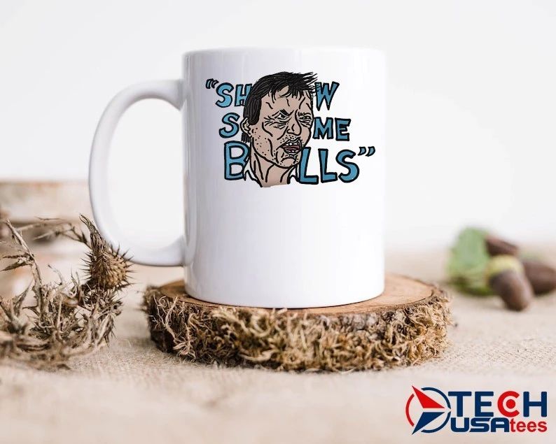 Show the man some balls shirt