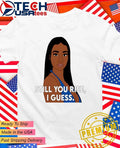 Still you rise I guess shirt