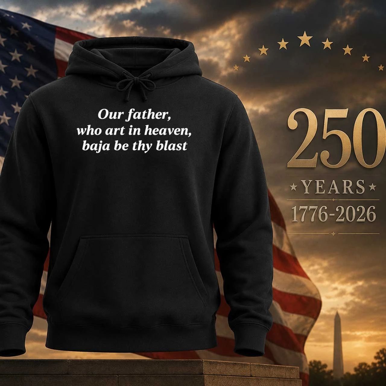 Our Father, Who Art In Heaven, Baja Be Thy Blast Shirt