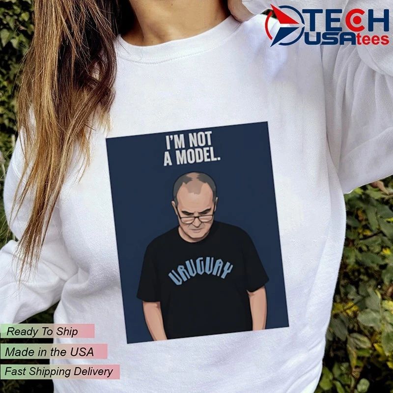 Marcelo Bielsa Uruguay Manager World Cup 2026 I’m not a model shirt