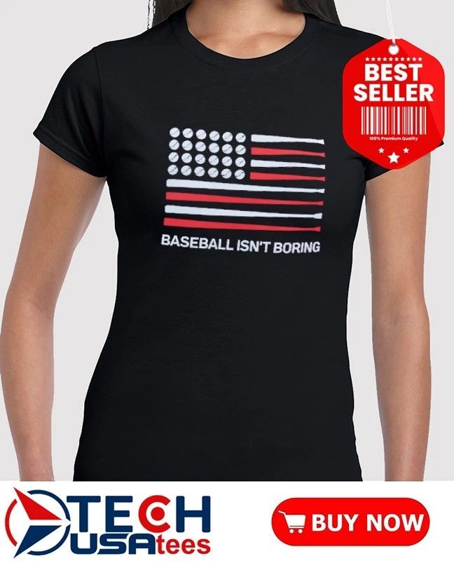 USA Flag Baseball isn’t boring shirt