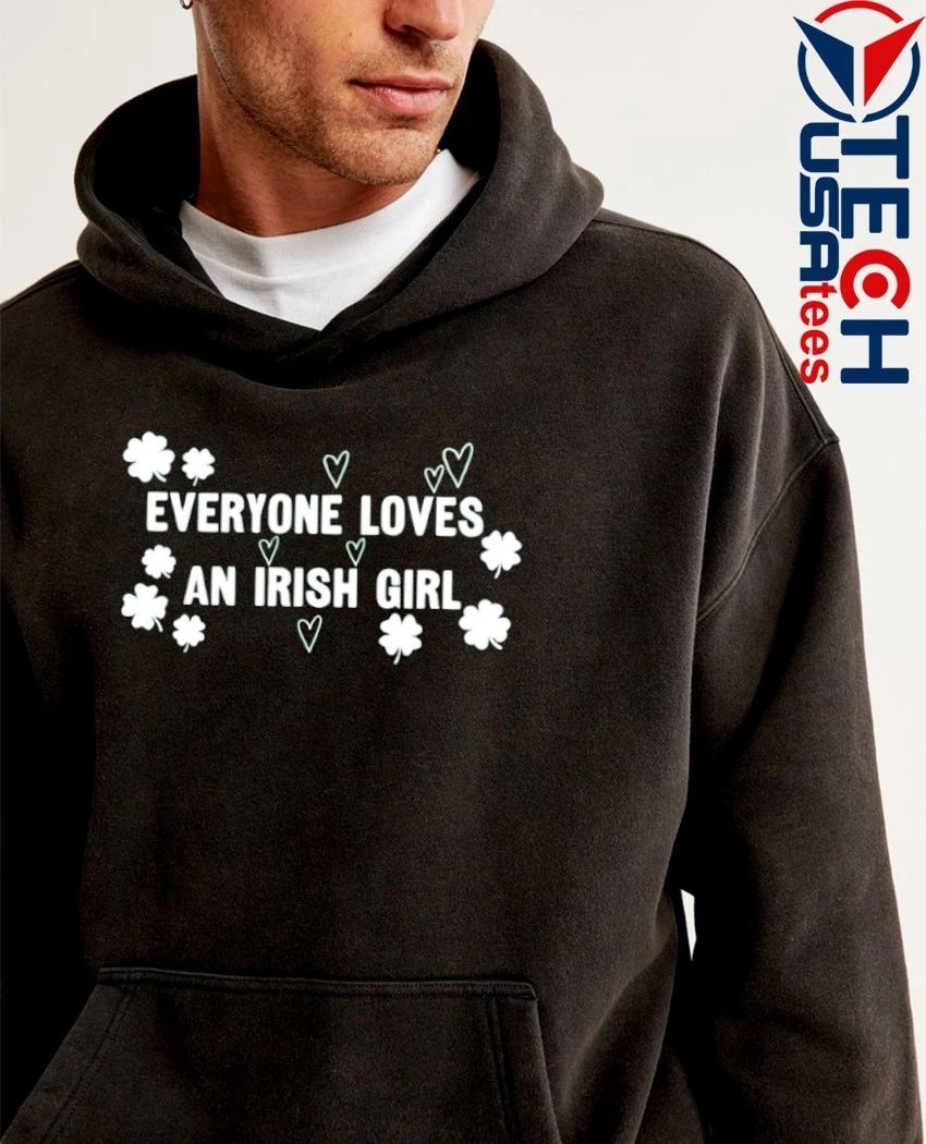 Everyone loves an Irish girl Shamrock shirt
