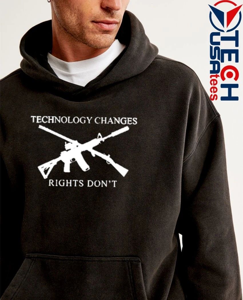 Technology changes rights don’t second amendment shirt