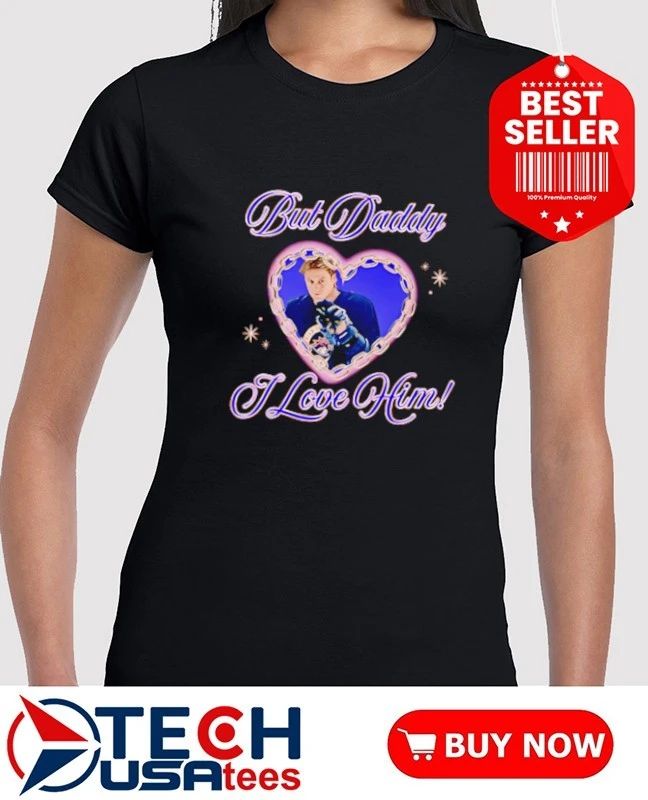 But Daddy I love him Dean shirt