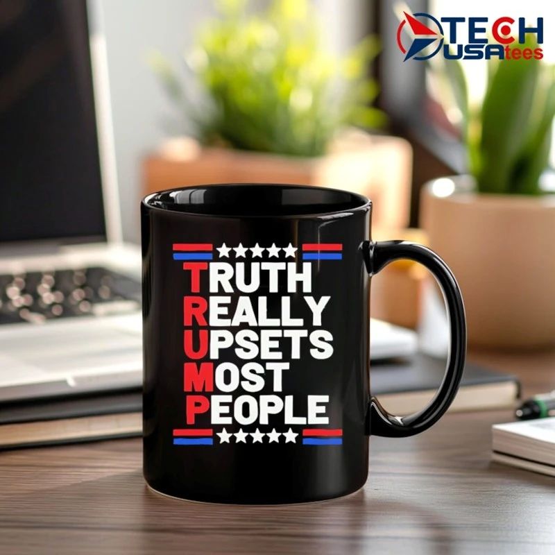 Trump truth really upsets most people shirt
