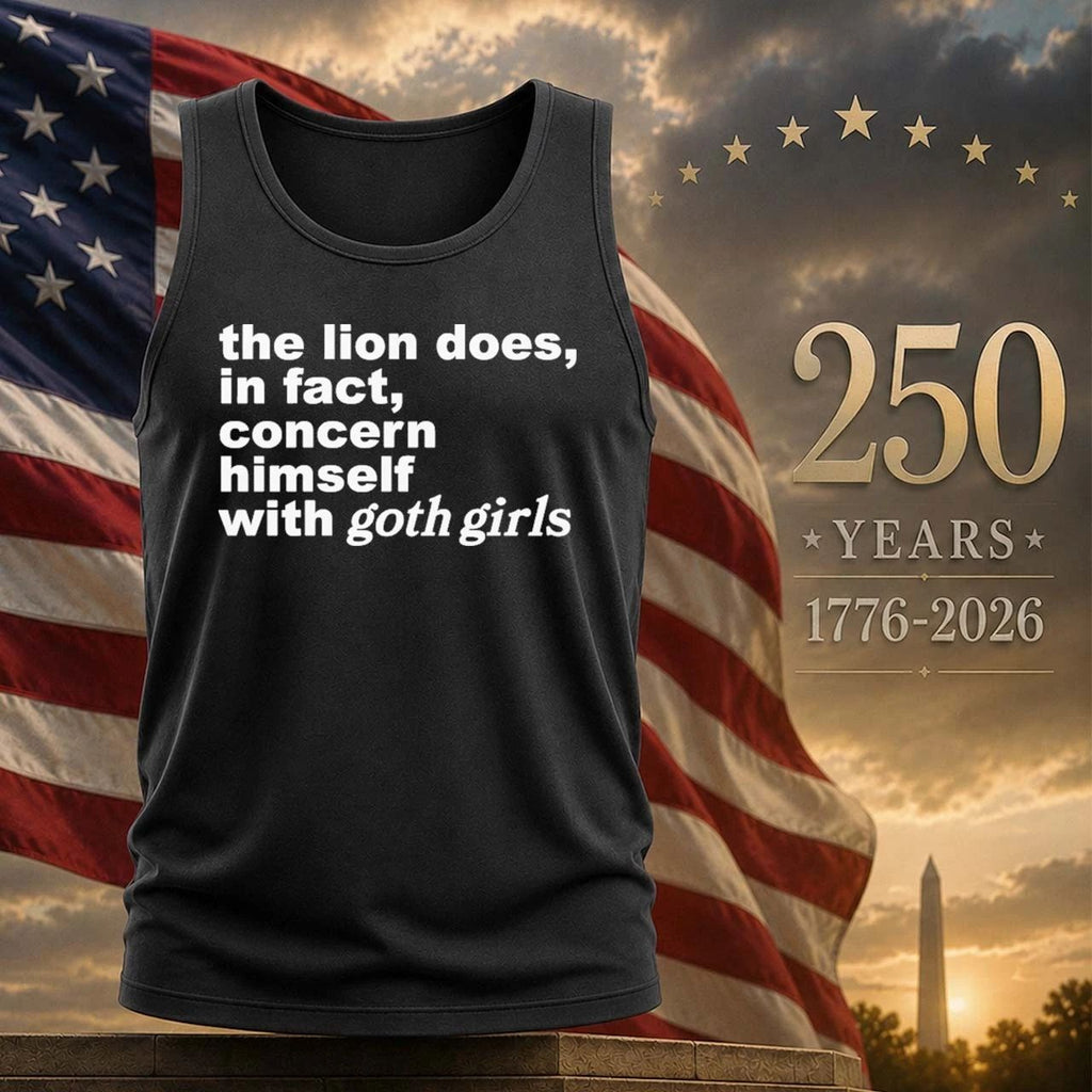 The Lion Does In Fact Concern Himself With Goth Girls Shirt