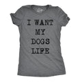 I Want My Dog'S Life T-Shirts