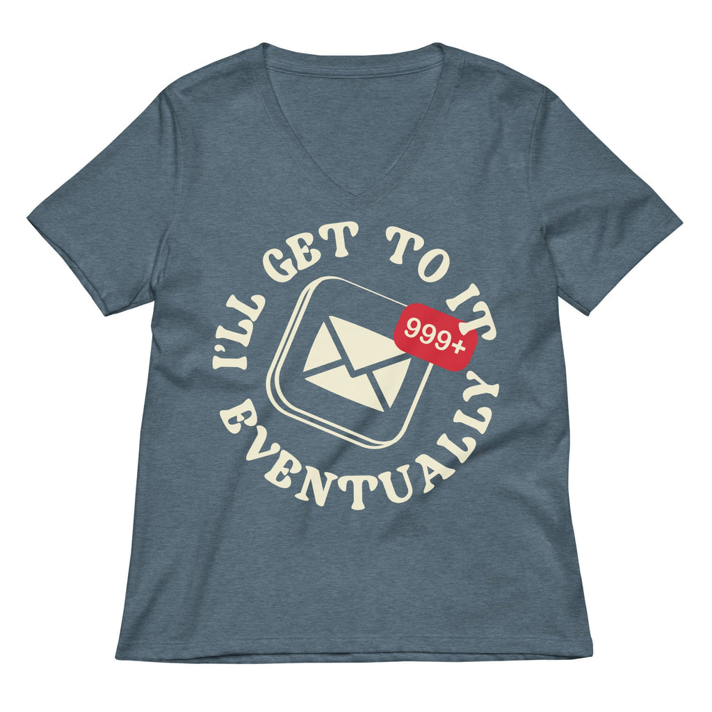 I'll Get To It Eventually Women's V-Neck Tee