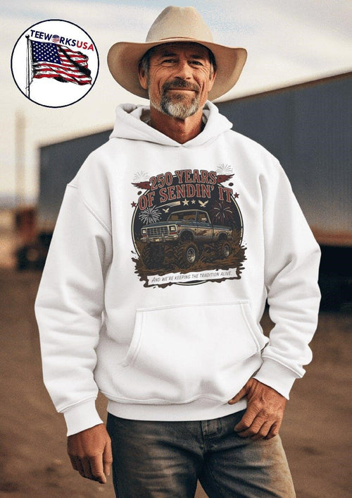 250 Years Of Sendin’ It And We’Re Keeping The Tradition Alive Truck Shirt